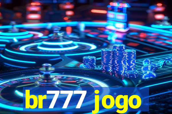 br777 jogo